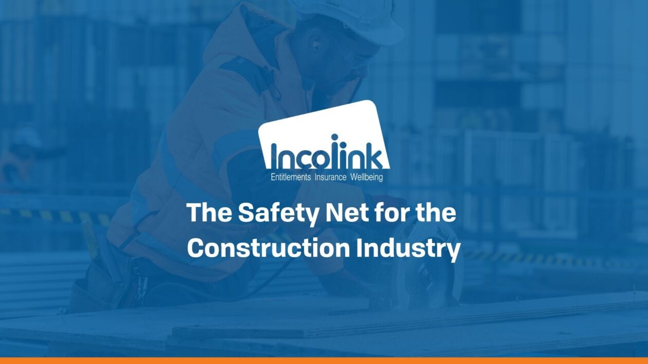 The Safety Net for the Construction Industry